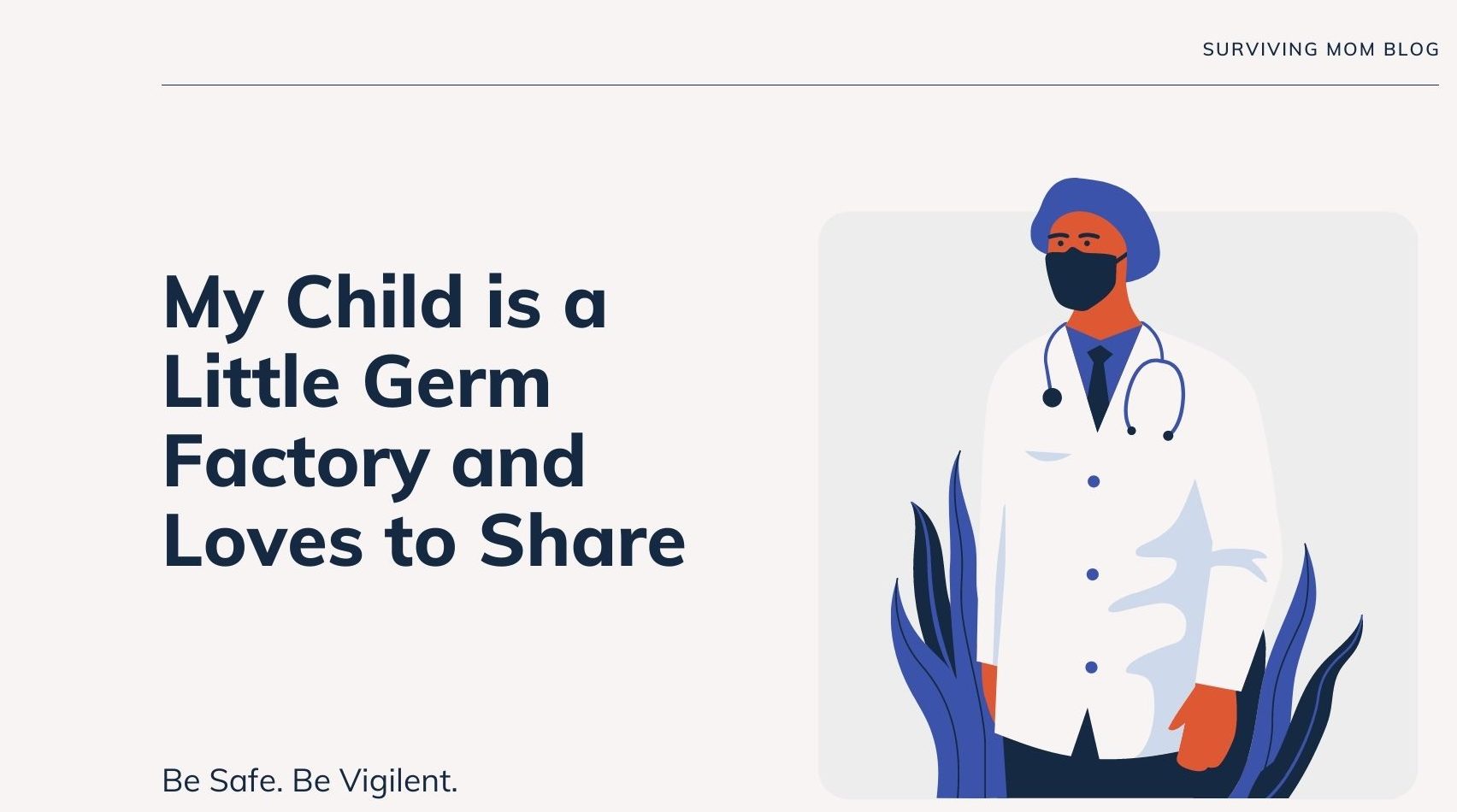 My Child is a Germ Factory and Loves to Share
