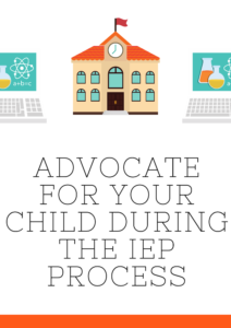 advocate for your child during the iep process