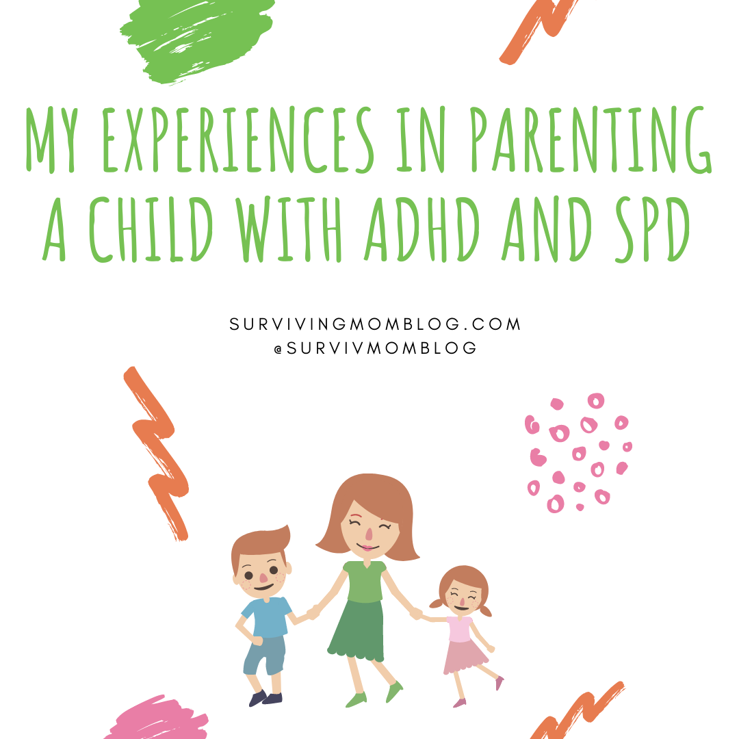 my experiences in parenting a child with adhd and spd - surviving