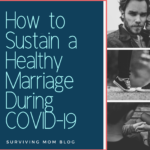 How to Sustain a Healthy Marriage During COVID-19