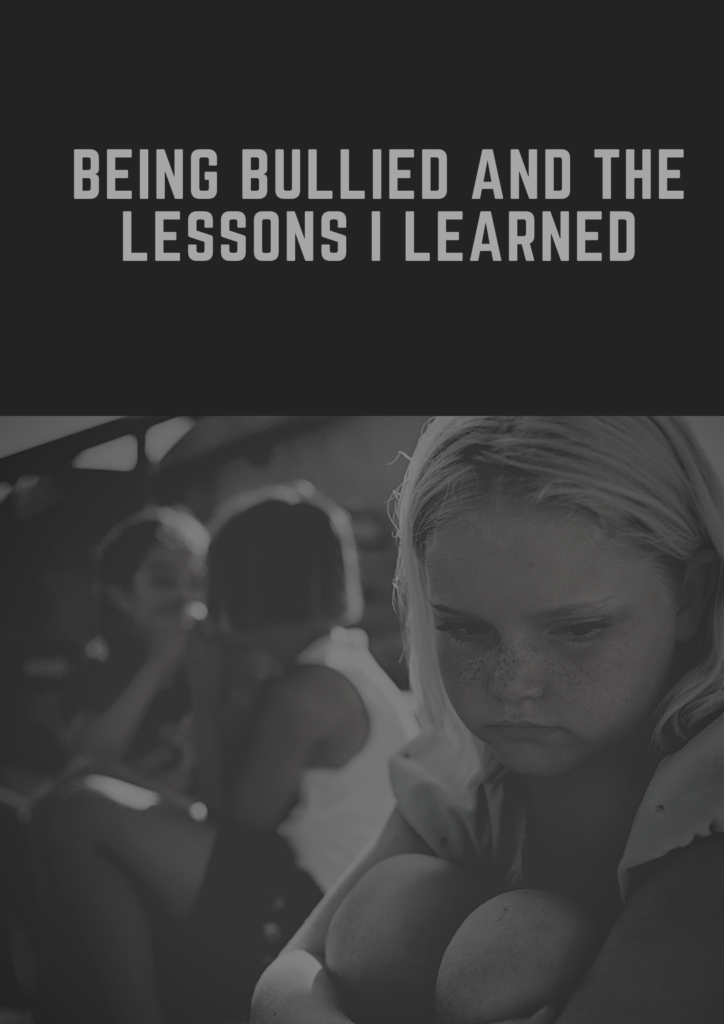 being bullied and the lessons i learned