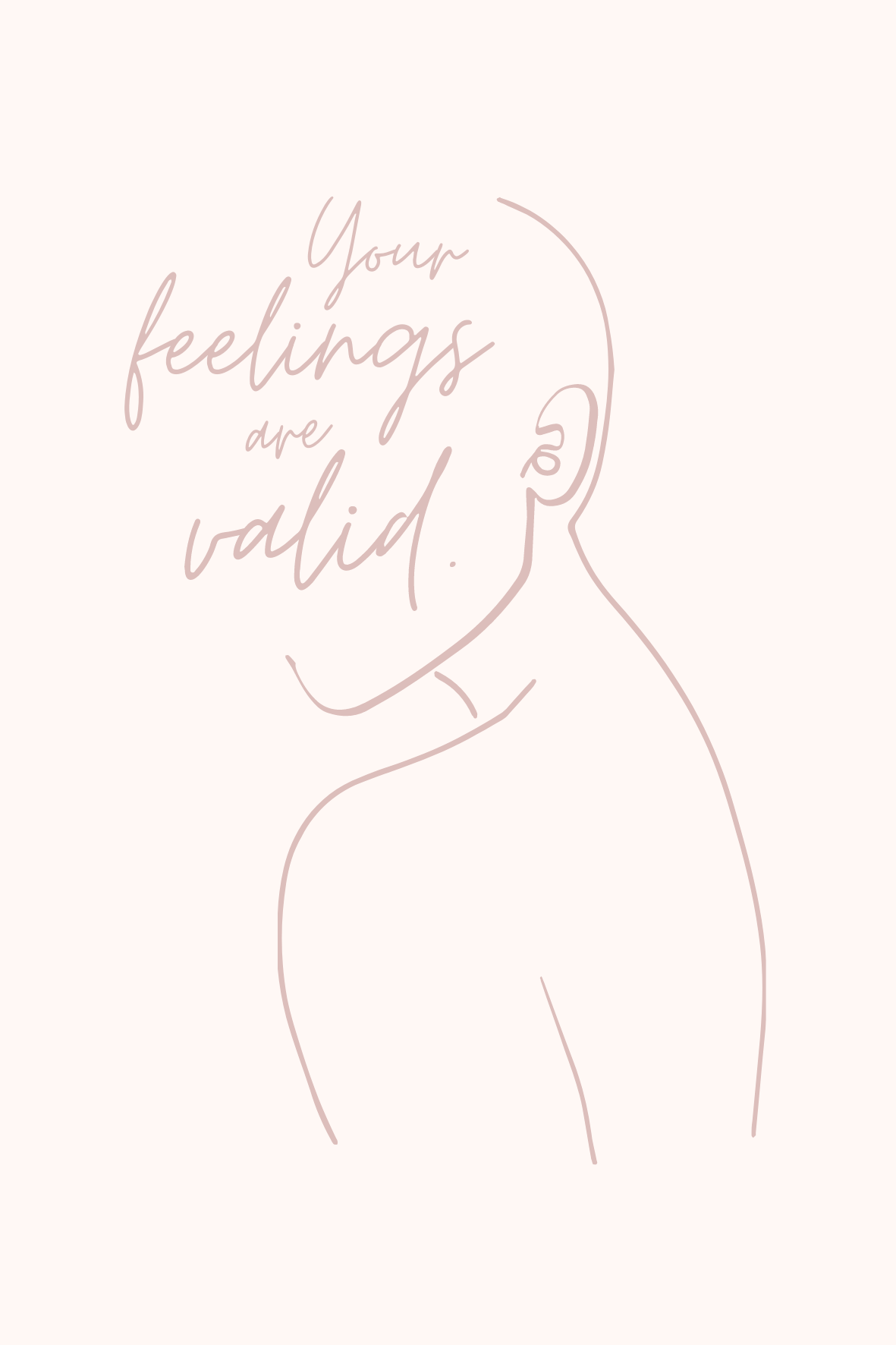 your feelings are valid