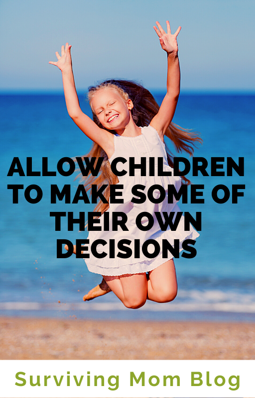 let your child make some of their own decisions