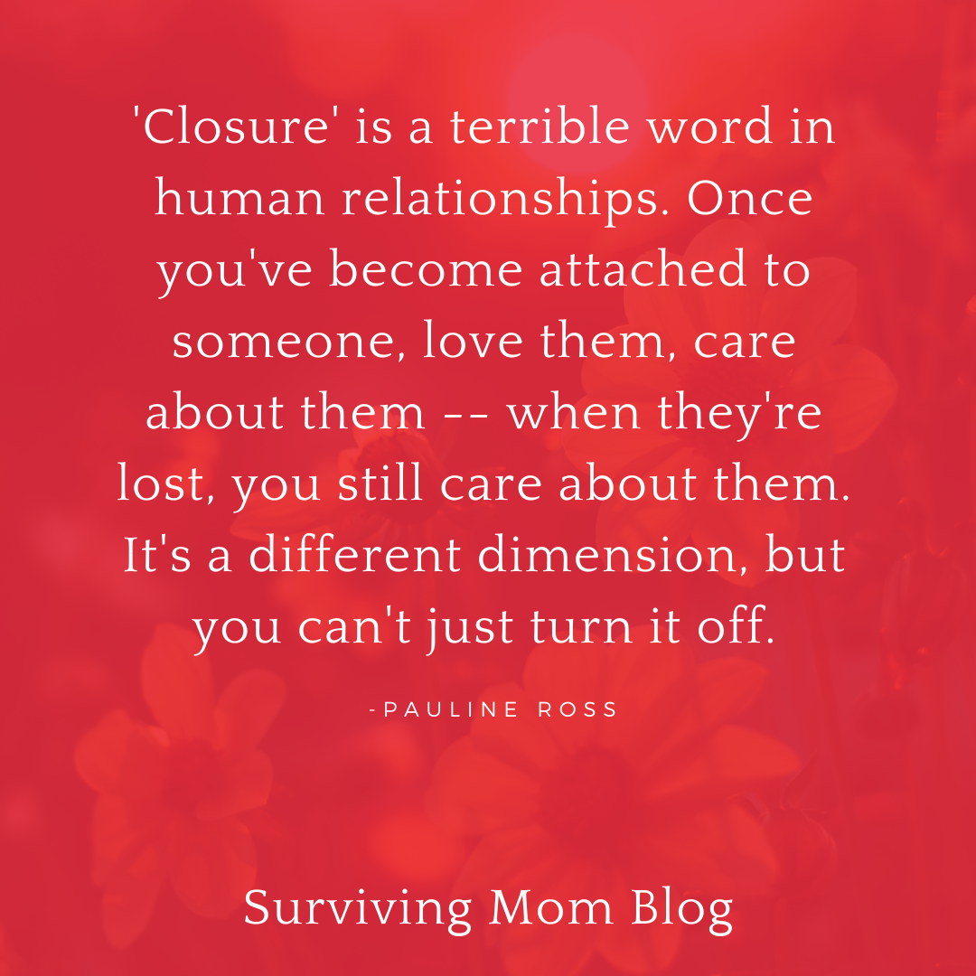 grieving the loss of my living mother closure